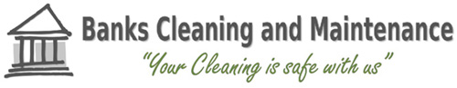 Banks Cleaning and Maintenance